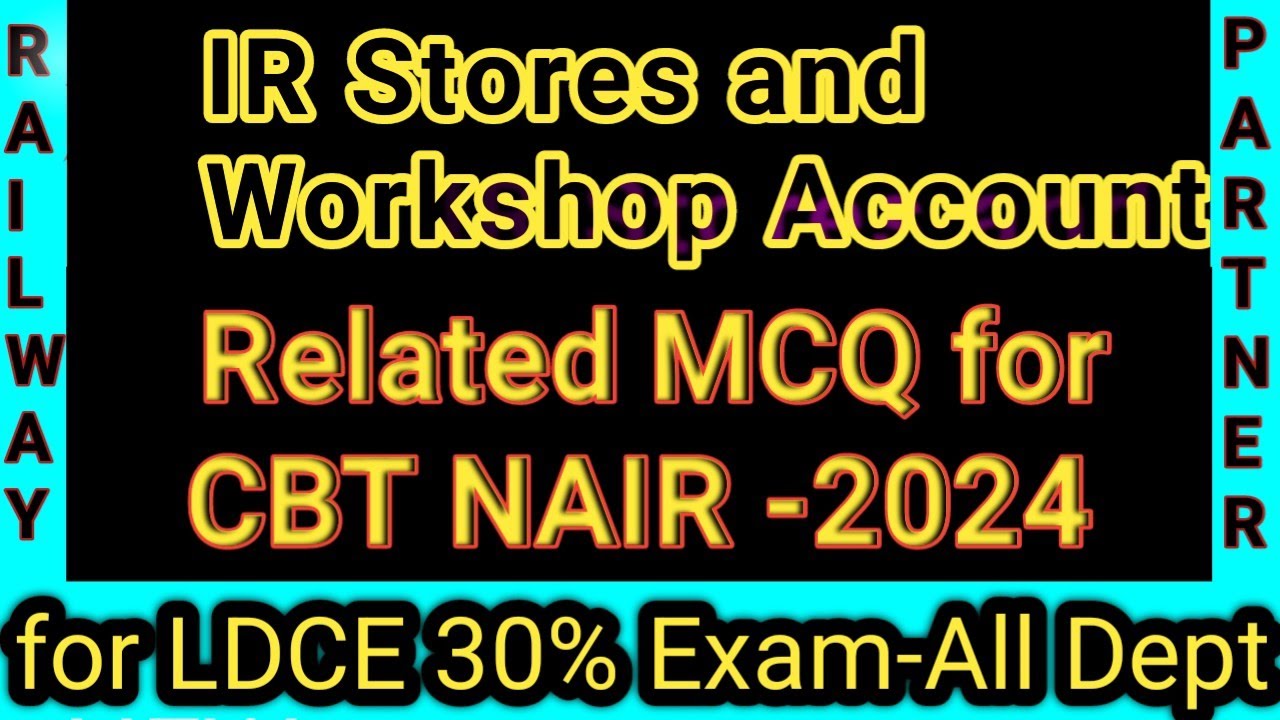 Store & Workshop Account Related MCQ for LDCE CBT 2024|LDCE Exam in Railway|Incentive Scheme Railway