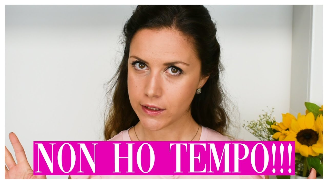 NON HO MAI TEMPO! Consigli per chi pensa di non avere tempo | ORGANIZZAZIONE