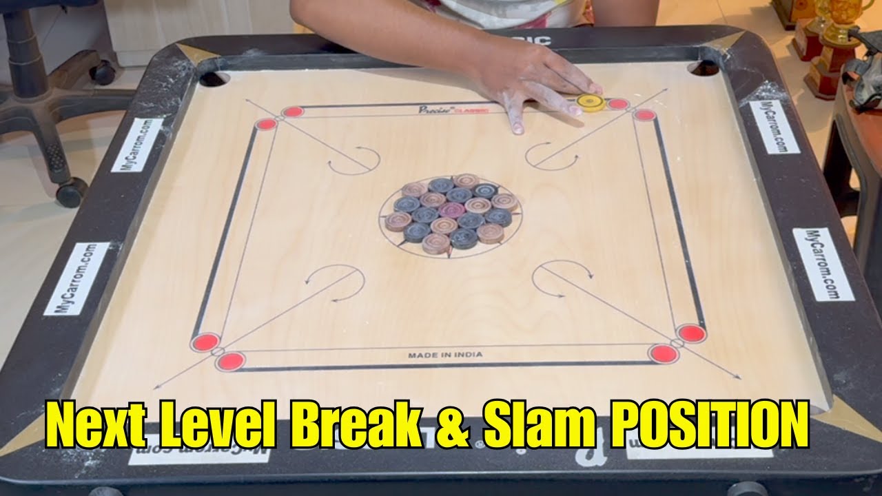 Next Level Carrom Break and Positions for Slam