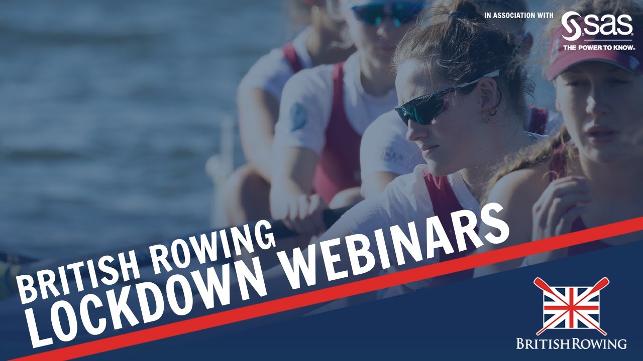 British Rowing Lockdown Webinar #19 - Technical Spotlight on Sweep Rowing