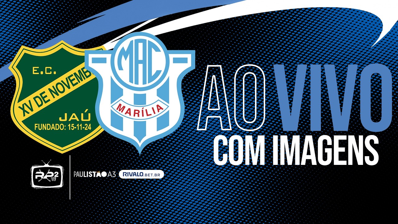 XV DE JAÚ X MARÍLIA | AO VIVO COM IMAGENS | PAULISTÃO A3 RIVALO 2026 | 14ª RODADA