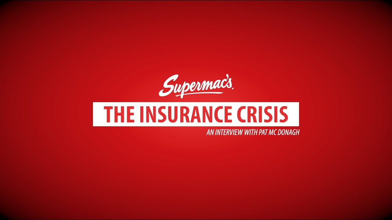 The Insurance Crisis - An Interview with Pat McDonagh