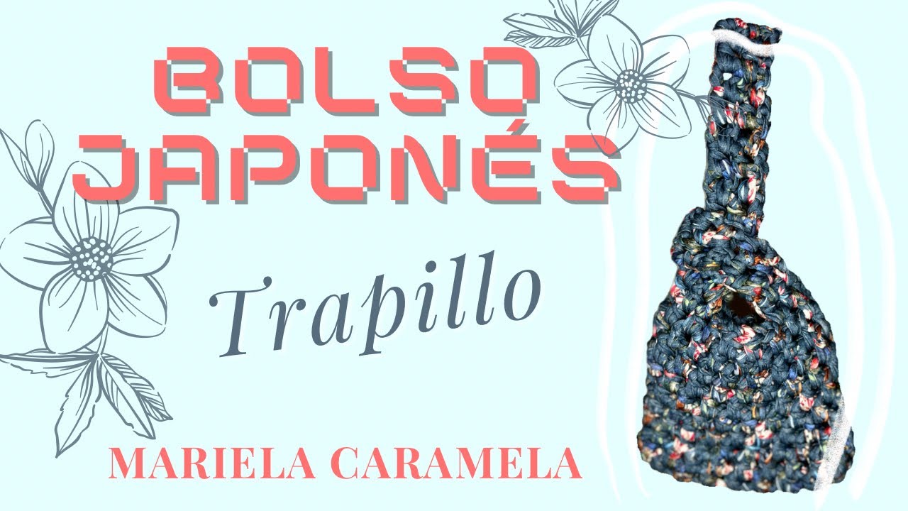 Bolso 👜 estilo JAPONÉS de TRAPILLO/ Diseño fácil y muy Cómodo