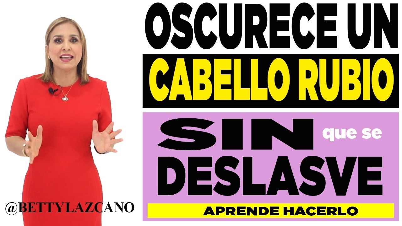 COMO OSCURECER UN CABELLO RUBIO sin que te quede MANCHADO con este TRUCO FACIL @bettylazcano