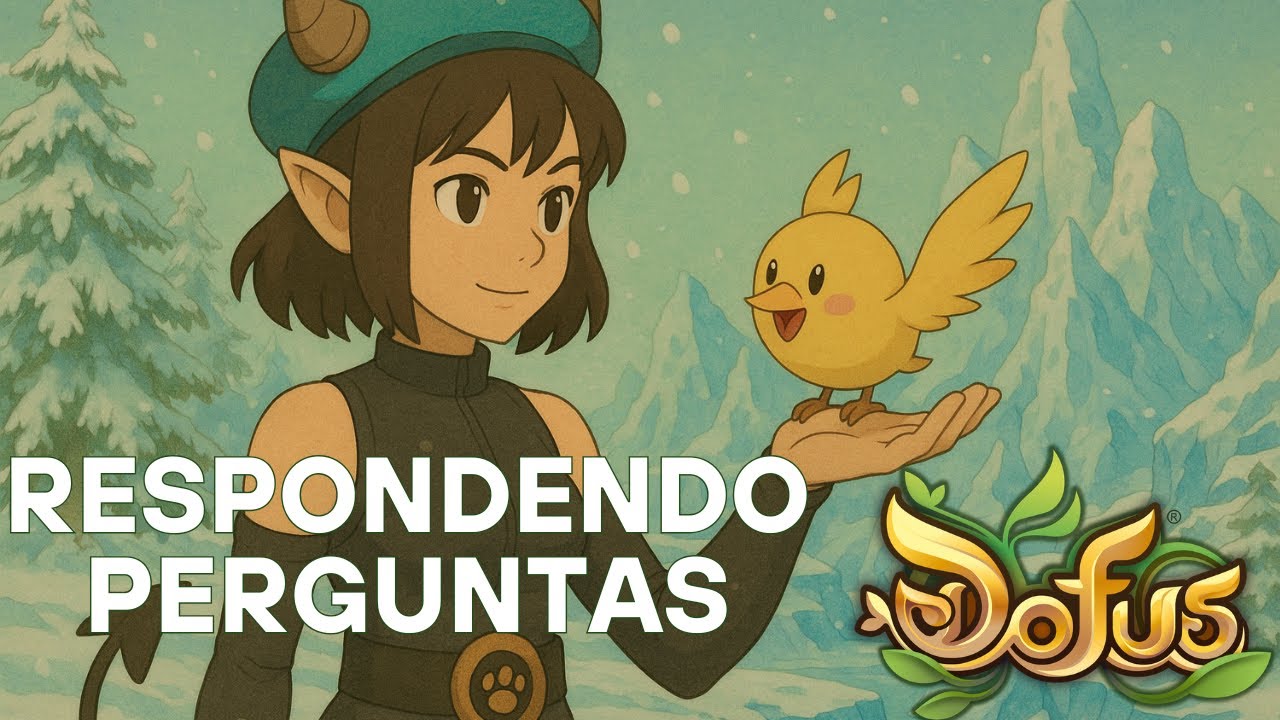 Respondendo perguntas dofusianas do ultimo vídeo