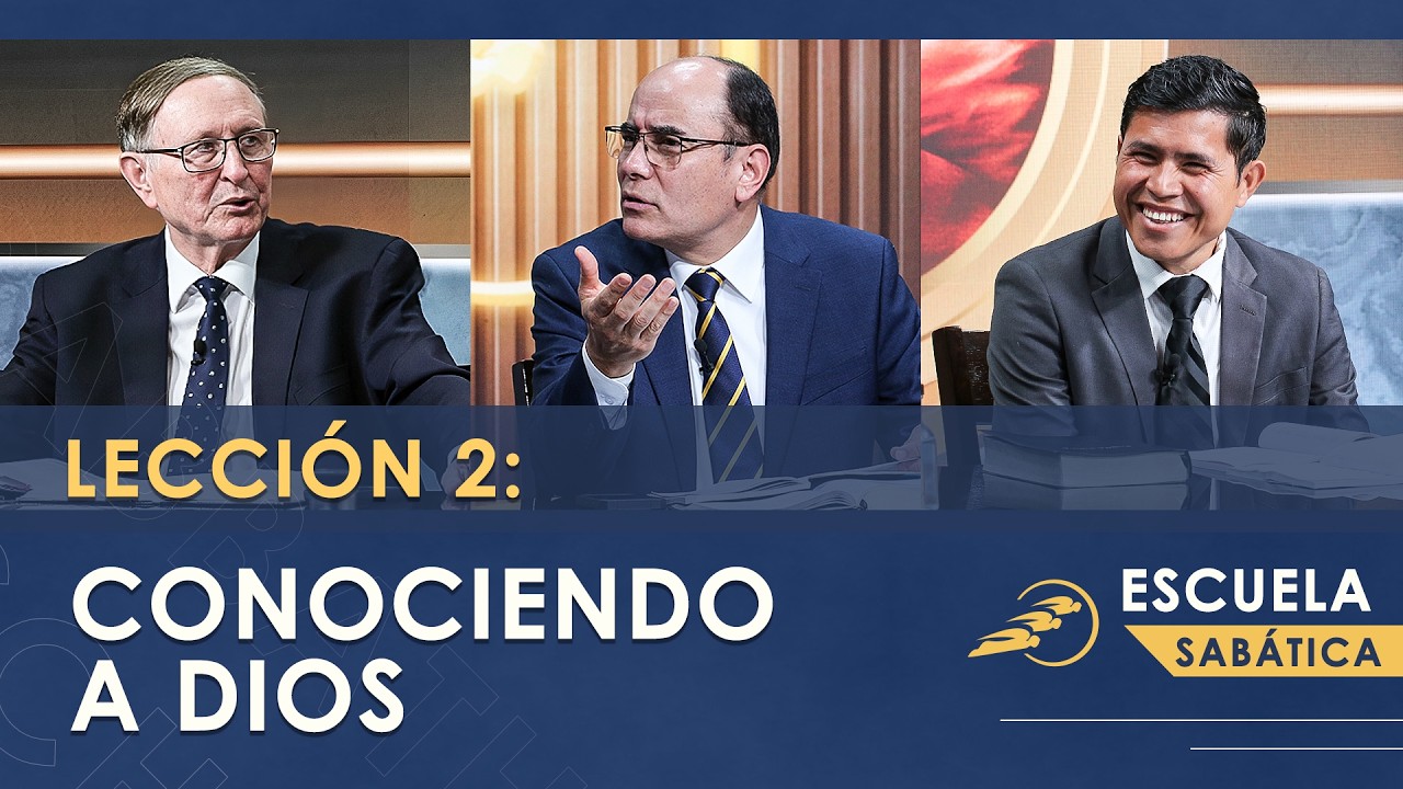 2. CONOCIENDO A DIOS &ndash; Creciendo en nuestra relaci&oacute;n con Dios | Escuela Sab&aacute;tica SUMtv Latino