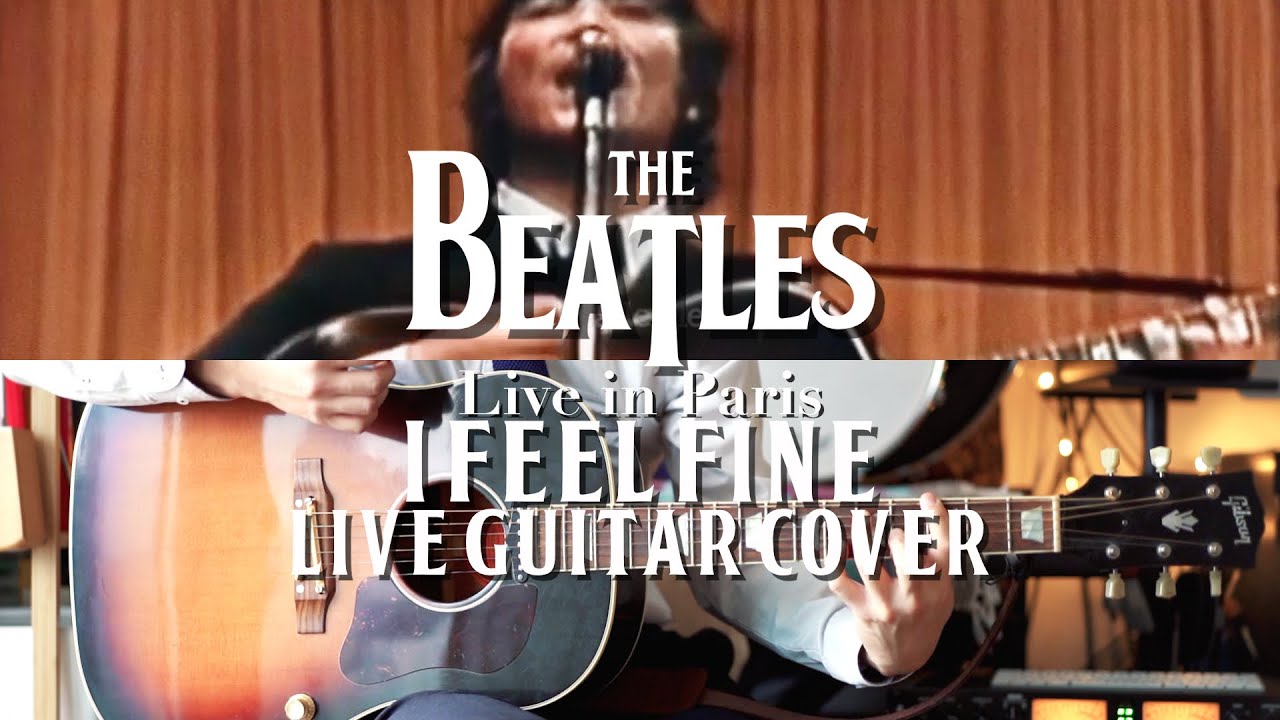 I Feel Fine Live in Paris (The Beatles Guitar Cover) with Gibson J-160E