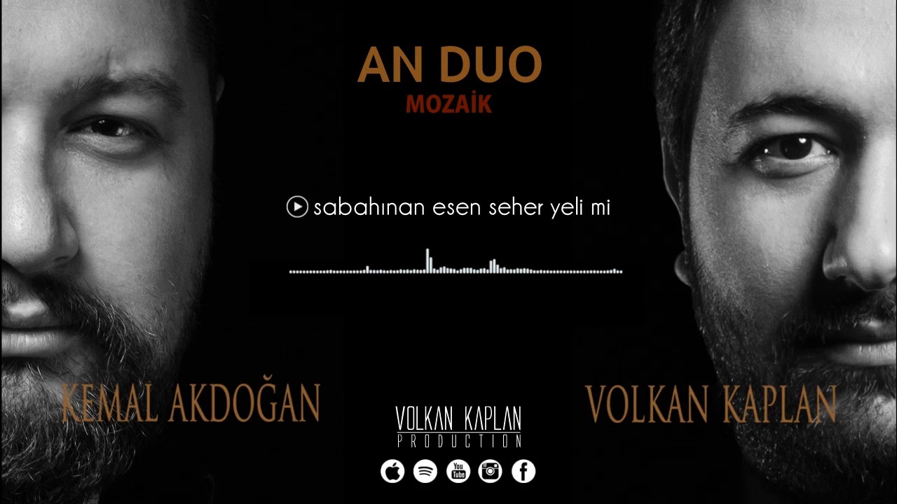 An Duo / Sabahınan Esen Seher Yeli Mi [Mozaik © 2017 Volkan Kaplan Production]