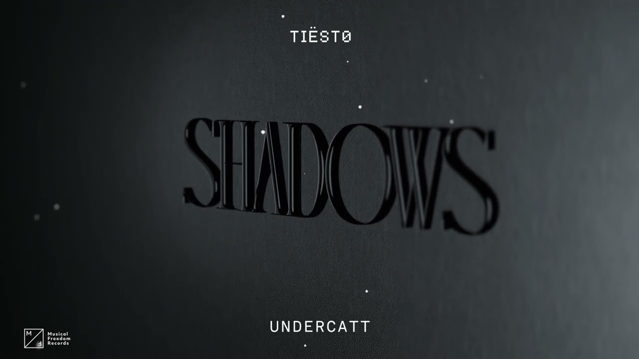 Ti&euml;sto & Undercatt - Shadows (Official Audio)