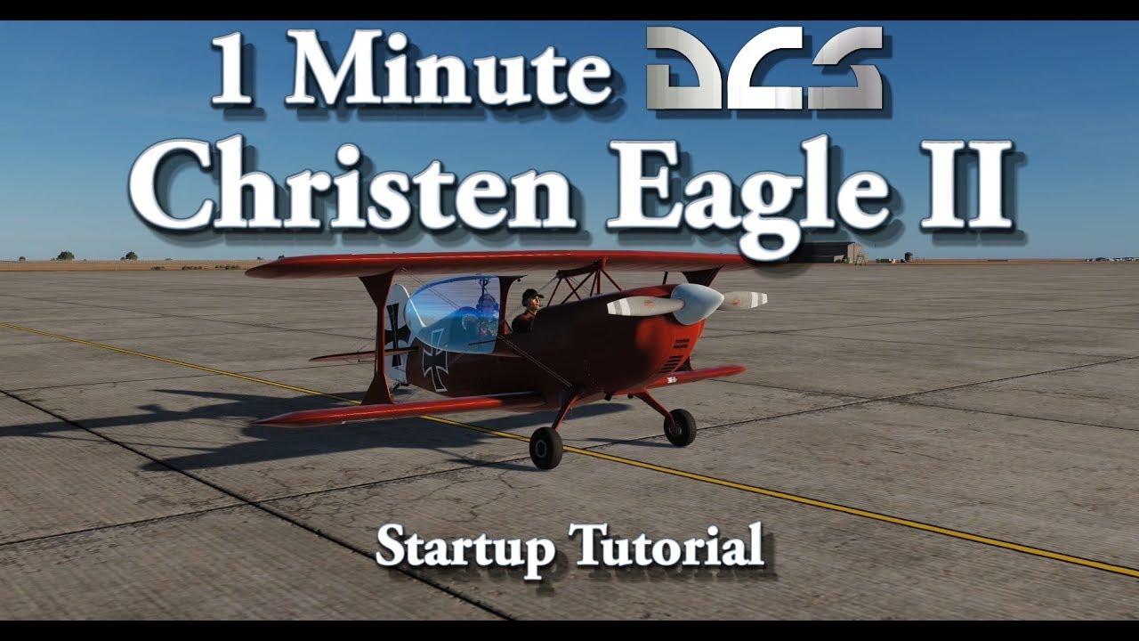 1 Minute DCS - Christen Eagle II - Startup Tutorial