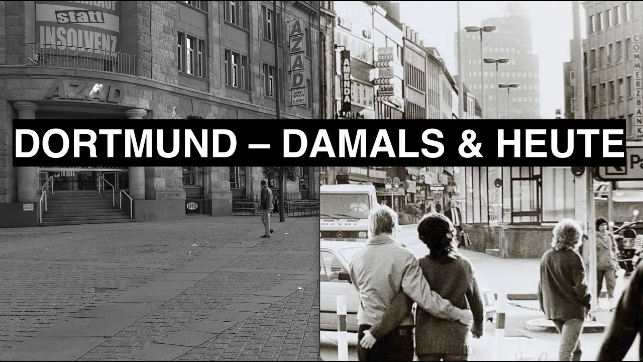 Dortmund – Damals und Heute | Eine Reise durch die Zeit