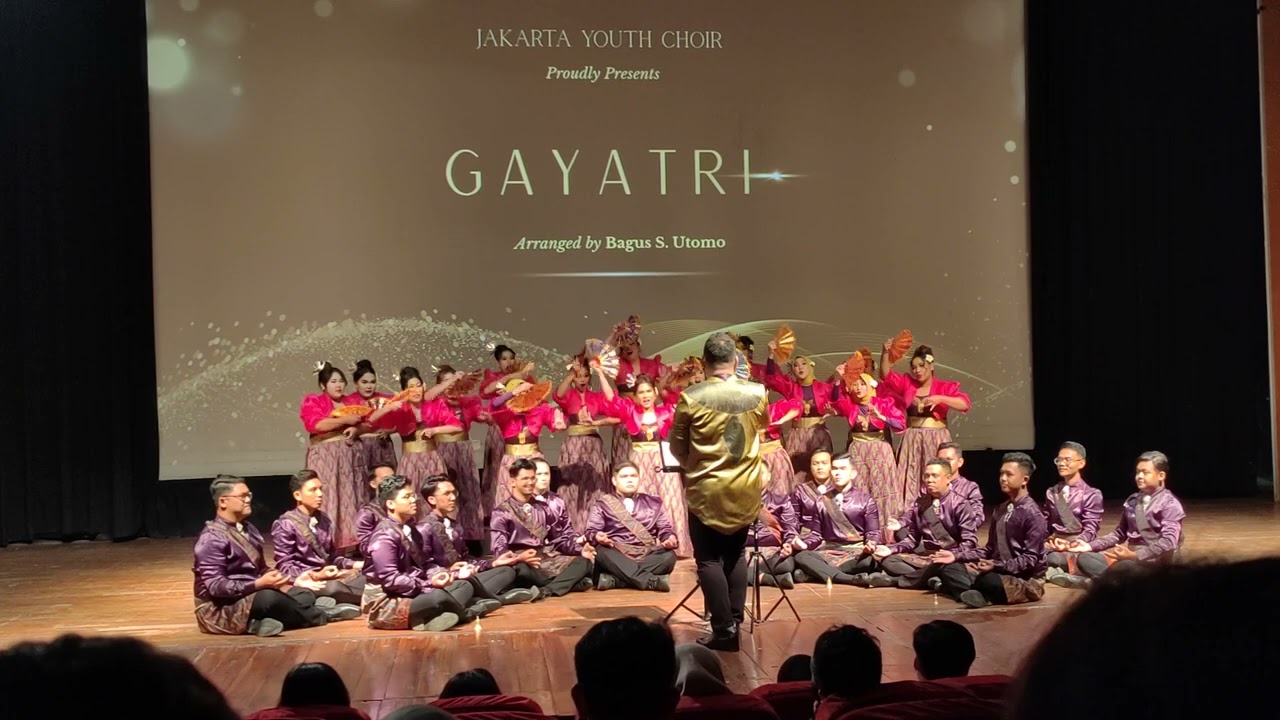 JAKARTA YOUTH CHOIR - GAYATRI, ARRANGED BY AGUS S. UTOMO