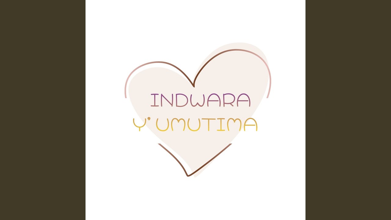 INDWARA Y'UMUTIMA