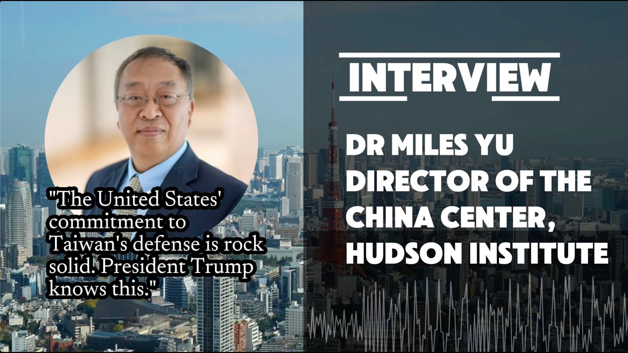 Dr Miles Yu of Hudson Institute on US Taiwan Policy | JAPAN Forward
