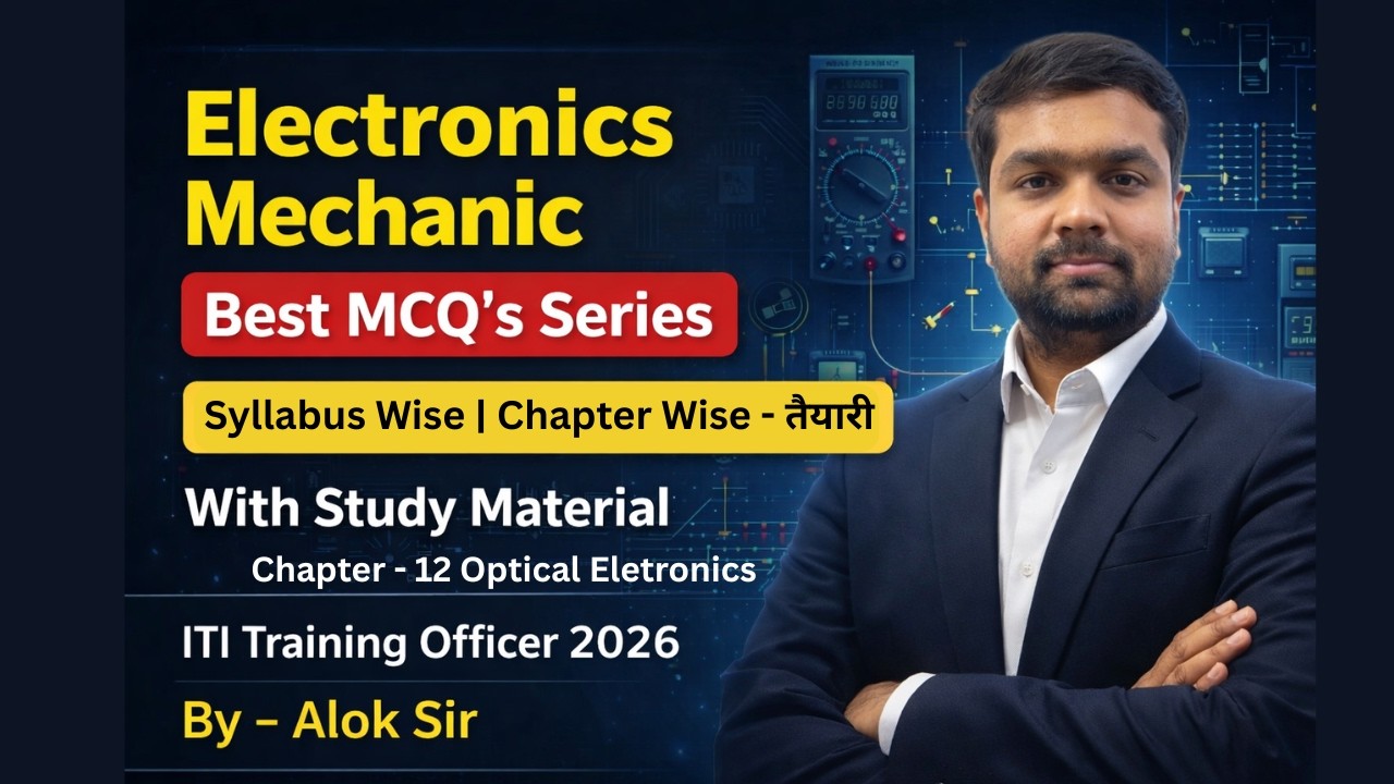 #12 MP ITI TO Exam | Electronic Mechanic | MCQs Practice Batch | Chapter - 12 Optical Electronics