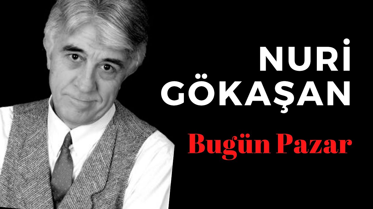 Nuri Gökaşan   Bugün Pazar