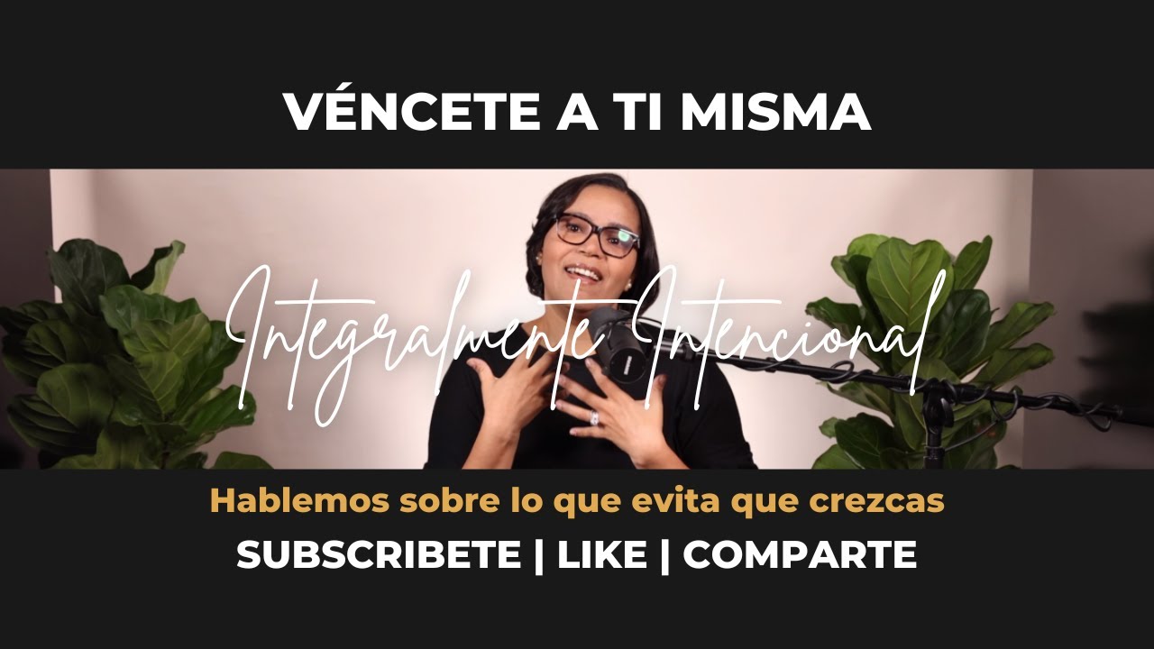 ¡Véncete a Ti Misma! - PODCAST Ep. 142 Keren Jerez
