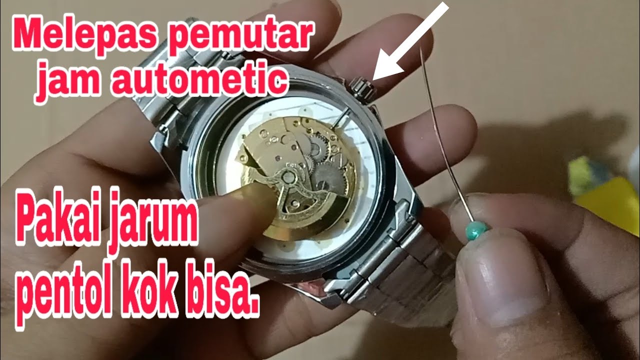 Cara melepas jarum pemutar jam tangan autometic