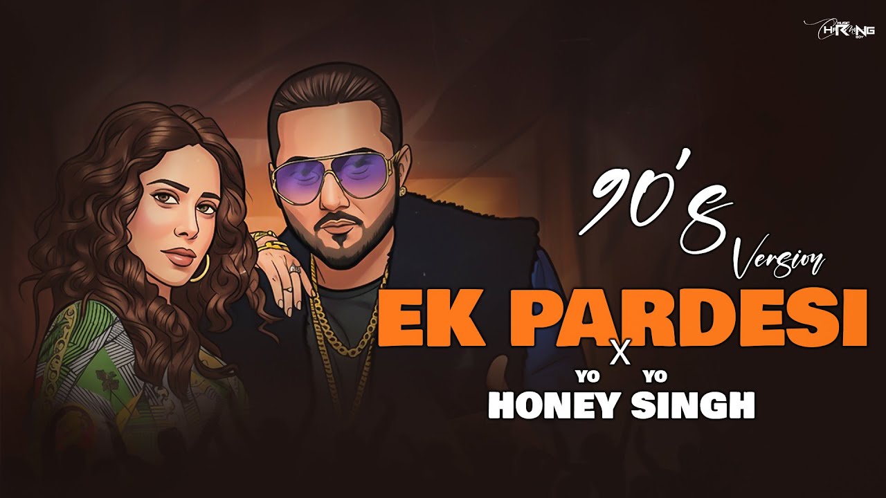 90's Yo Honey Singh  - Ek Pardesi Mera Dil x Dope Shope  | Charming Boy 2025