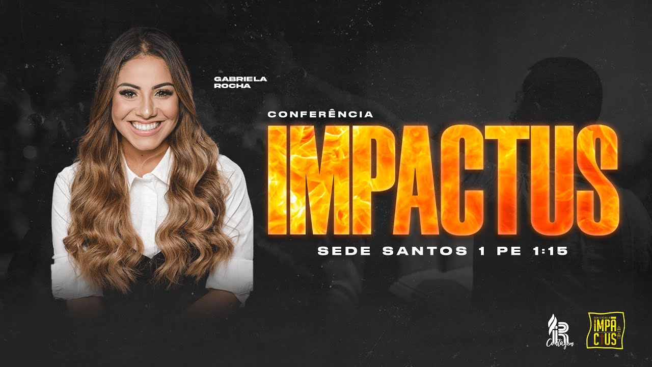 Conferência Impactus  |  @GabrielaRochaOficial | 06/08/22