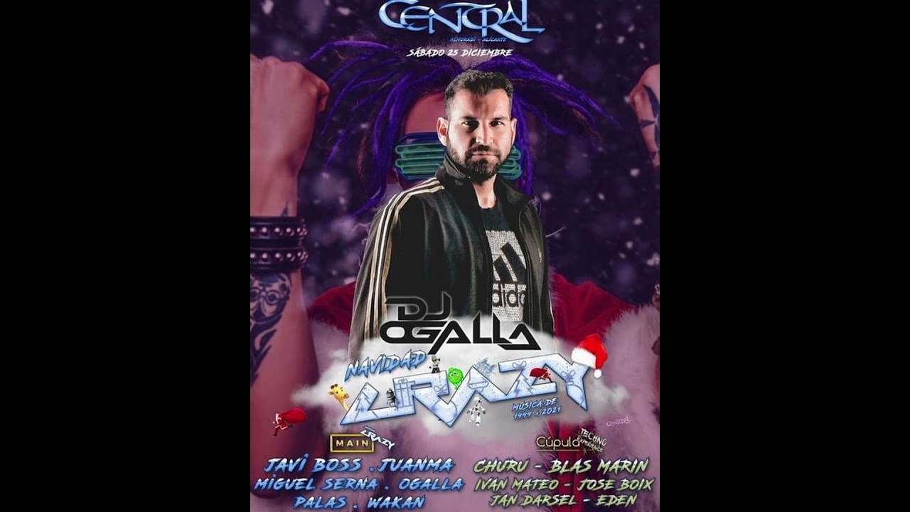 DJ OGALLA CENTRAL SESION CRAZY NAVIDAD 25-12-21