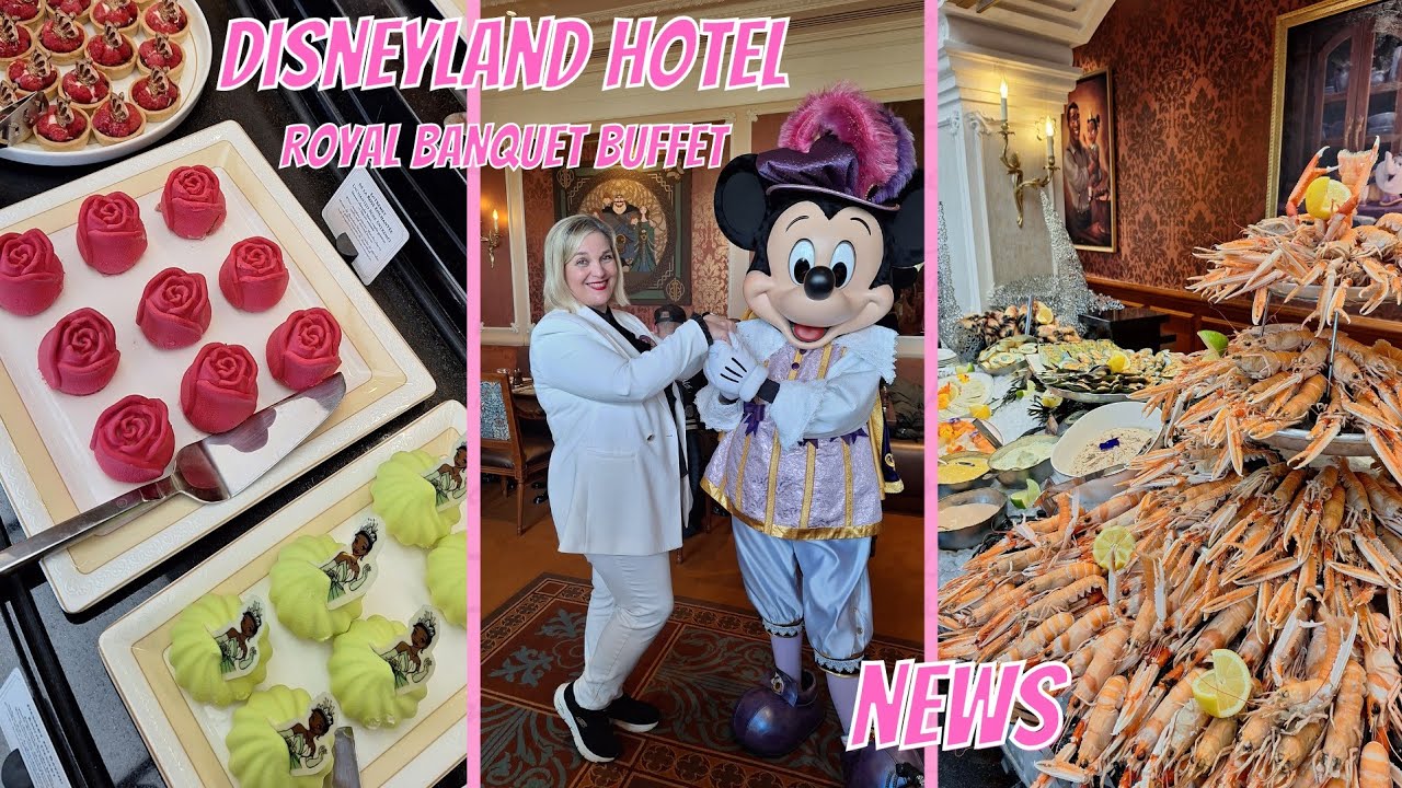 NEWS DISNEYLAND PARIS | REOPENING DISNEYLAND HOTEL | ROYAL BANQUET BUFFET WITH CHARACTERS