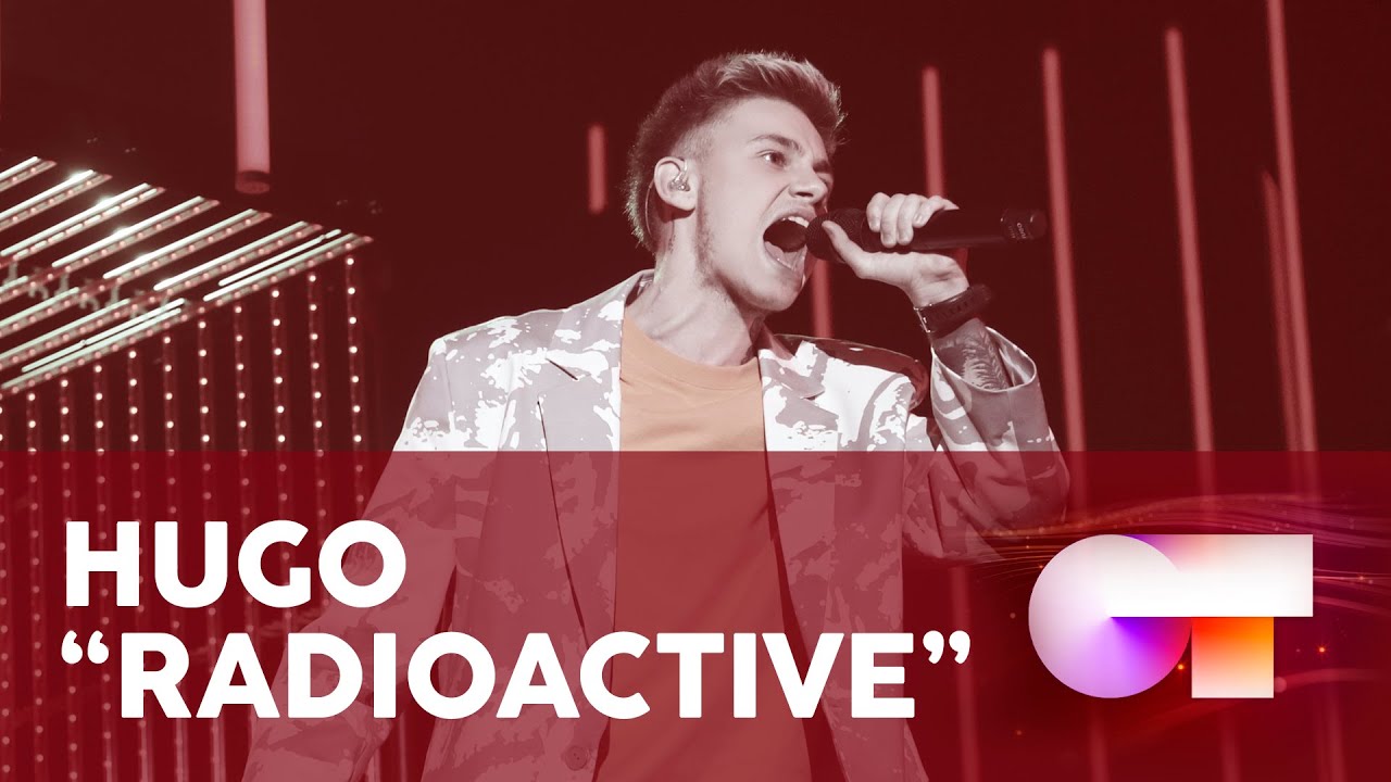 “RADIOACTIVE” - HUGO | GALA FINAL | OT 2020