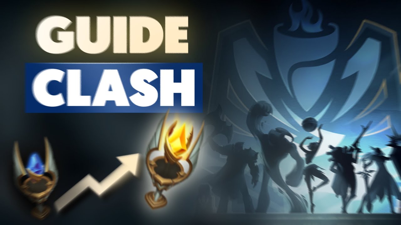 GUIDE COMPLET POUR CLASH — League of Legends