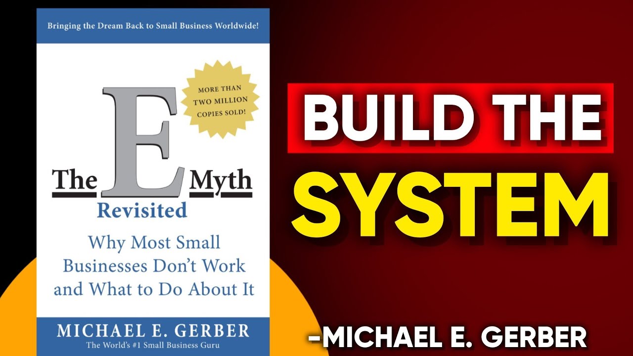 The E-Myth Revisited: Why Most Businesses Fail (And Yours Won't)