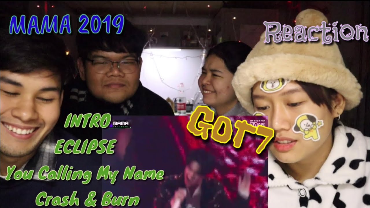 📍[ MAMA 2019 ] GOT7_INTRO + ECLIPSE + You Calling My Name + Crash & Burn | React Ga Zhen | EP.38