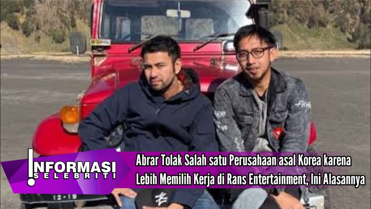 Abrar Tolak Salah satu Perusahaan asal Korea karena Lebih Memilih Kerja di Rans Entertainment