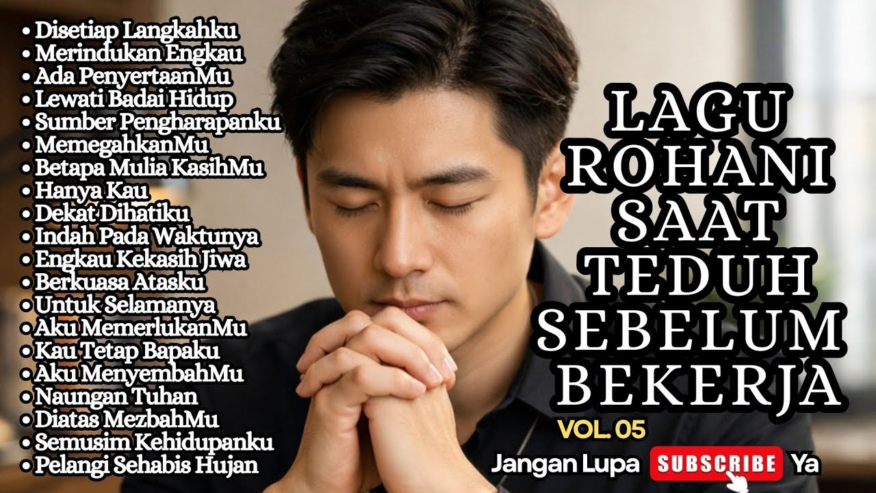 TERBARU‼️LAGU ROHANI SAAT TEDUH SEBELUM BEKERJA - DISETIAP LANGKAHKU -VOL.05 (NEW SONG)