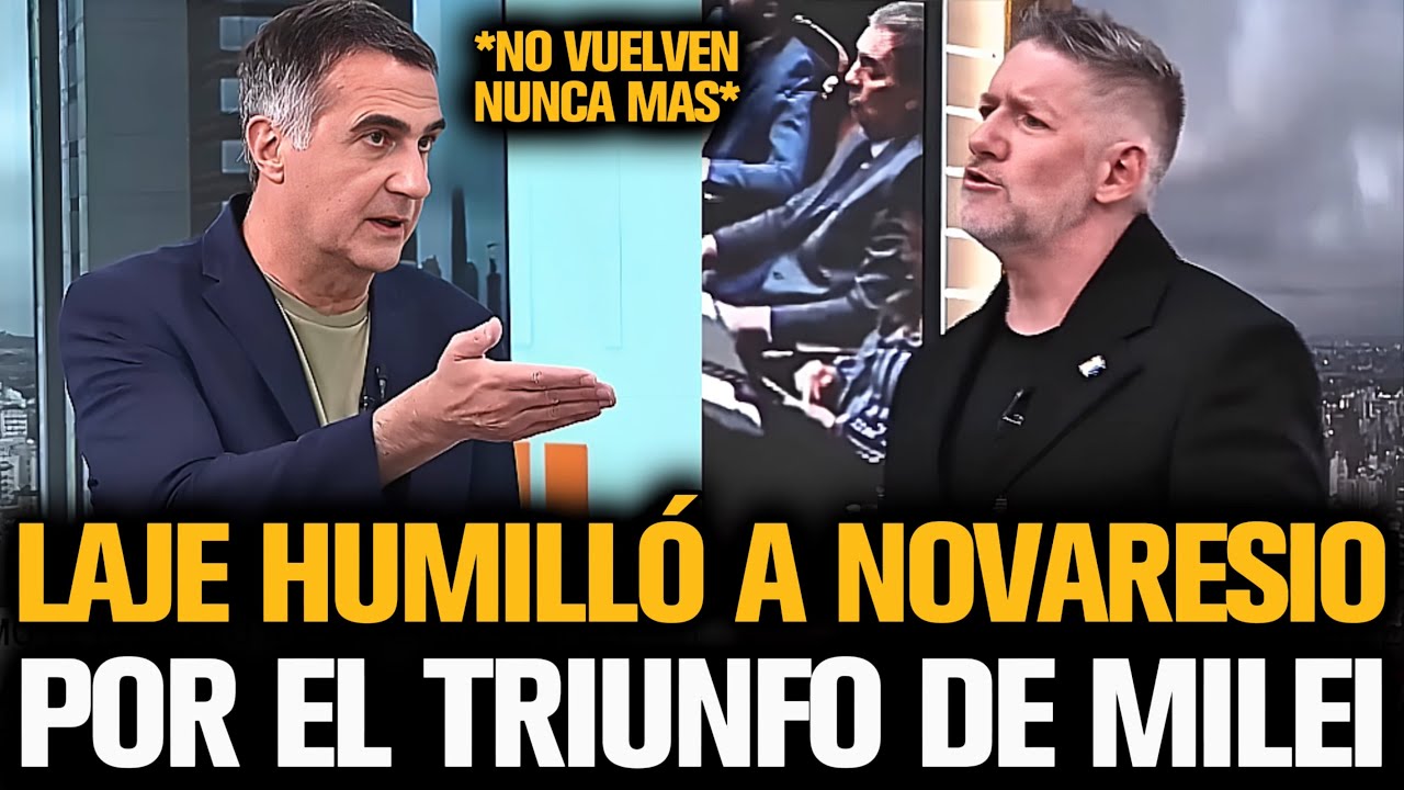 LAJE HUMILLÓ A NOVARESIO POR EL TRIUNFO DE MILEI EN LAS ELECCIONES