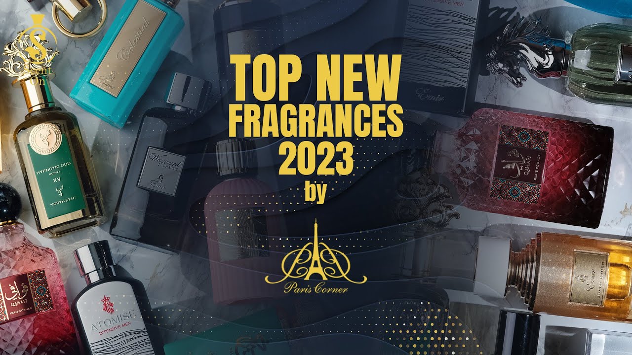 TOP NEW FRAGRANCES 2023 by PARIS CORNER || Shajeel Malik