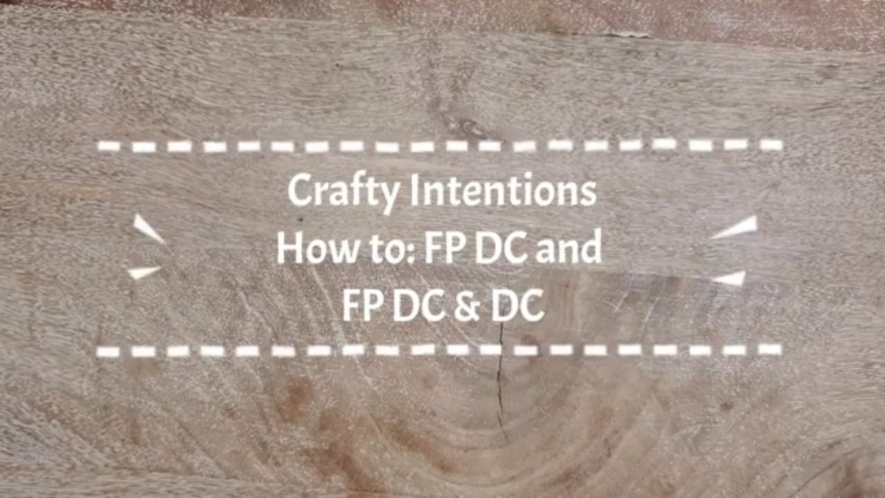Как сделать петли FP DC и FP DC & DC в узорах Crafty Intentions