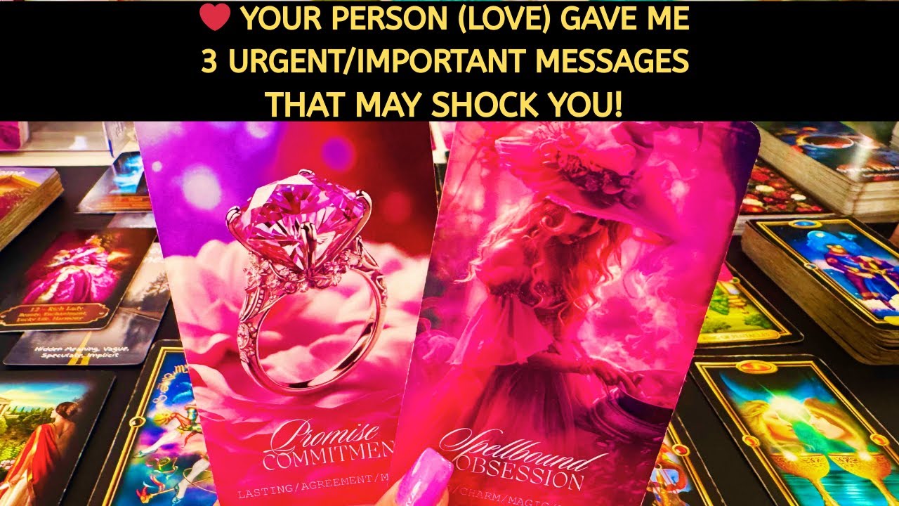 ❤️ YOUR PERSON (LOVE) GAVE ME 3 URGENT/IMPORTANT MESSAGES THAT MAY SHOCK YOU! LOVE TAROT READING