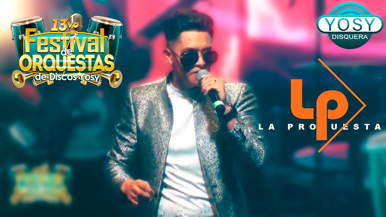 🔸La Propuesta [SHOW COMPLETO] - 13vo Festival Discos Yosy🎺