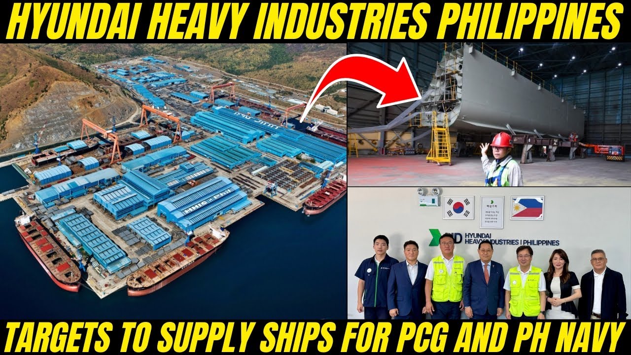 Hyundai Heavy Industries Philippines: Targets to Supply Ships for PCG and PH Navy