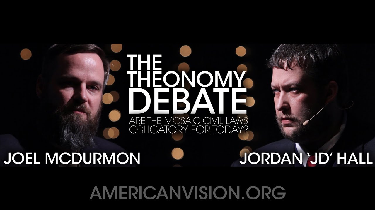 The Theonomy Debate | Joel McDurmon vs. Jordan Hall