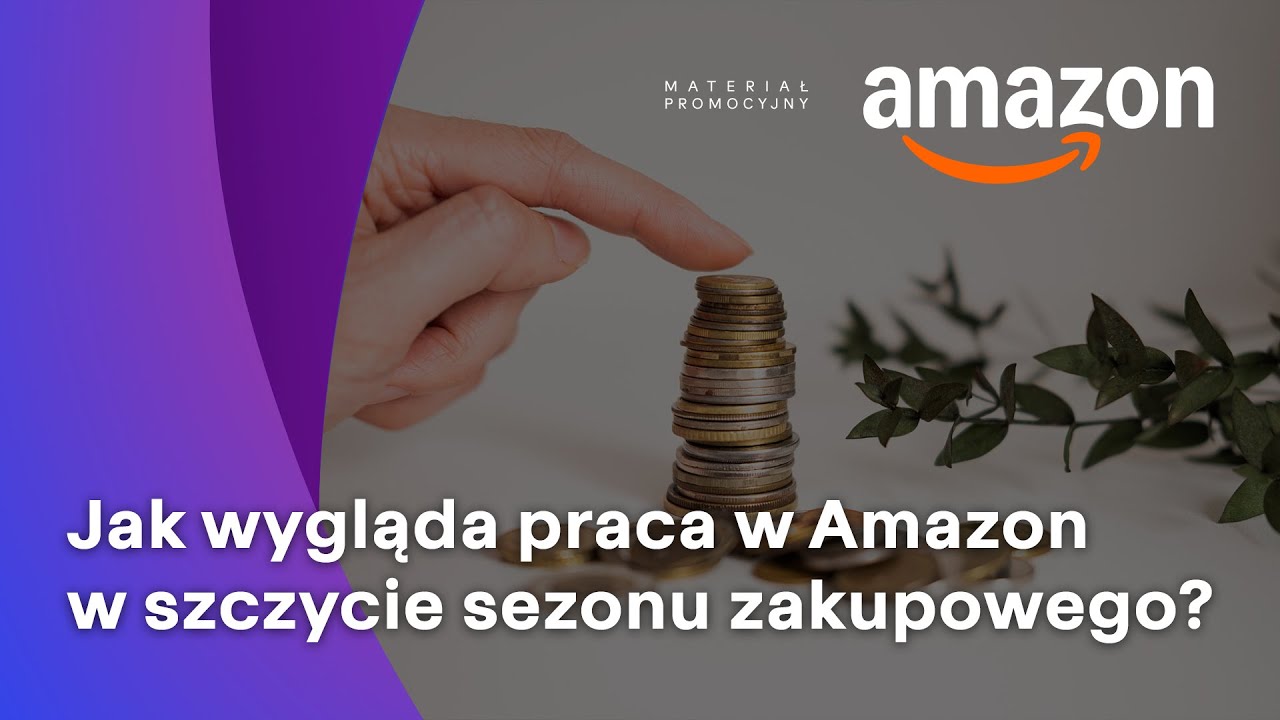 Jak wygląda praca w Amazon w szczycie sezonu zakupowego?