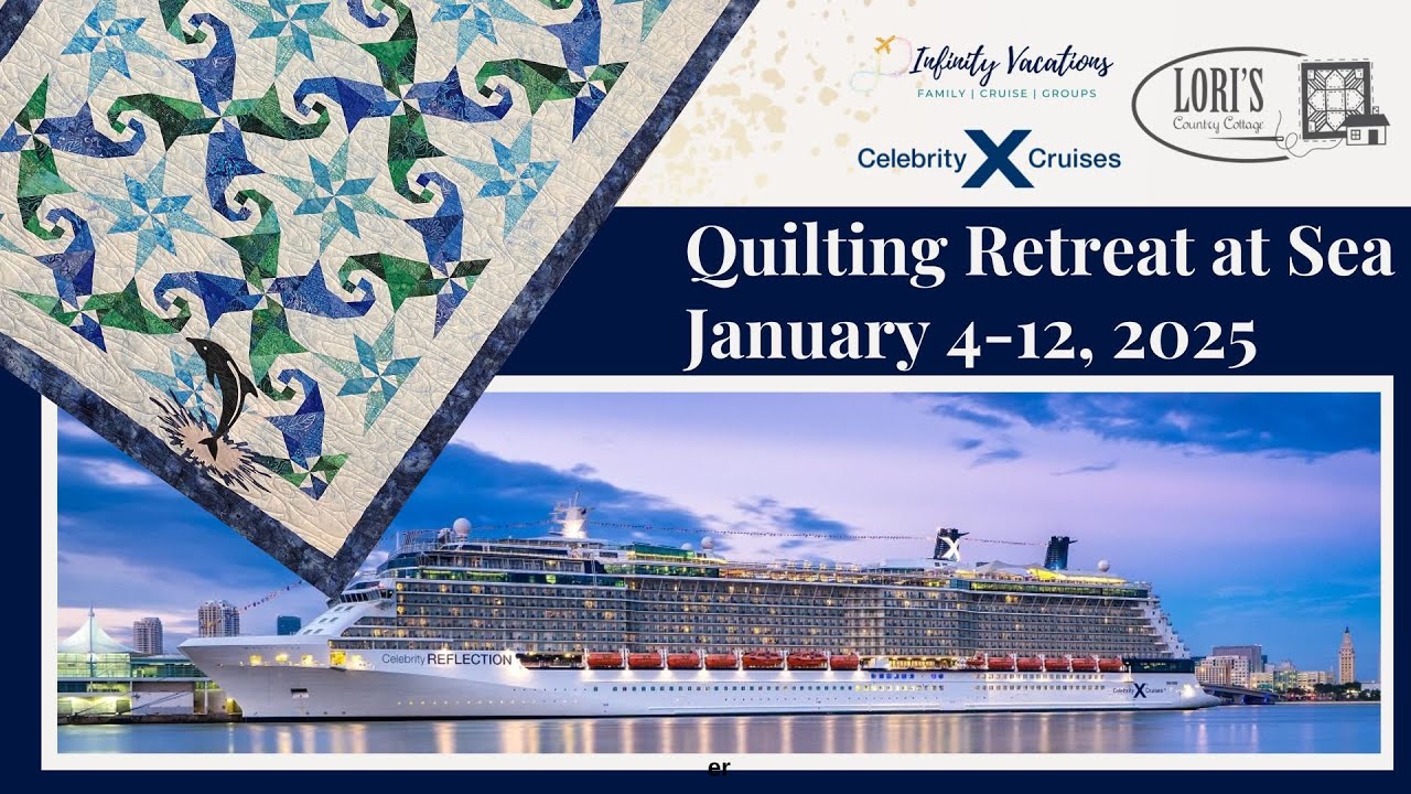Quilting Retreat at Sea 2025  Presentation