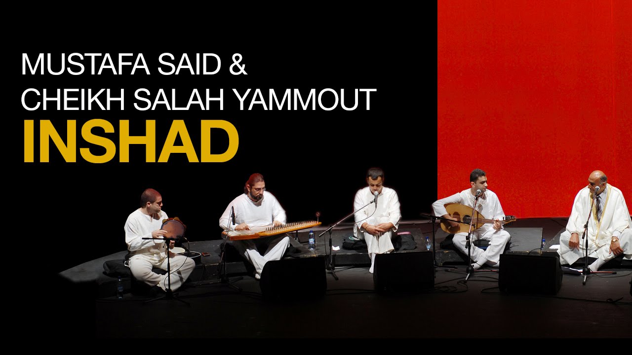 INCHAD - PART 6 - MUSTAFA SAID & CHEIKH SALAH YAMMOUT (LIVE)