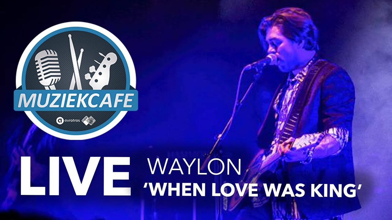 Waylon - 'When Love Was King' live bij Muziekcafé