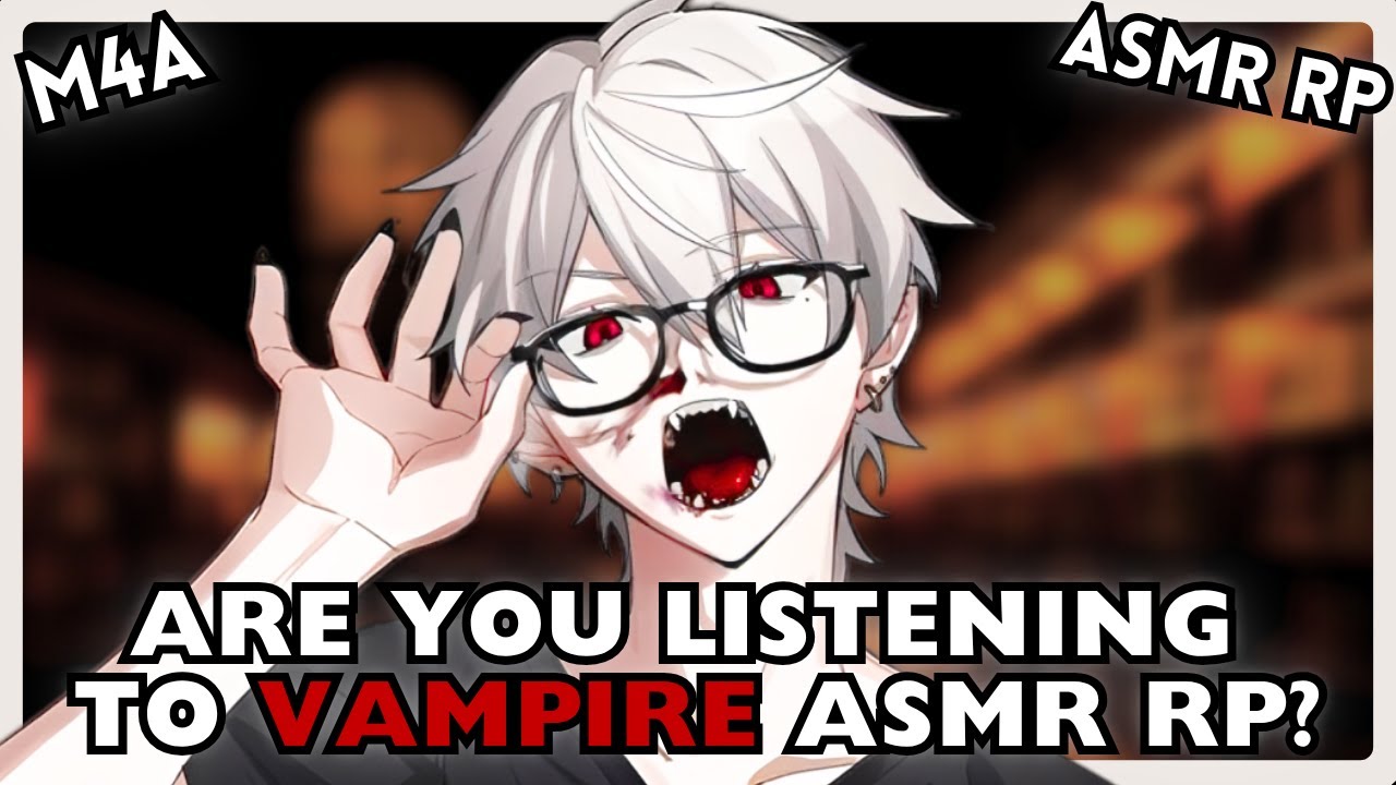 Pretend? Dating A Flirty Vampire Boy Roleplay [He Finds The ASMR] [Possessive] [Wholesome]