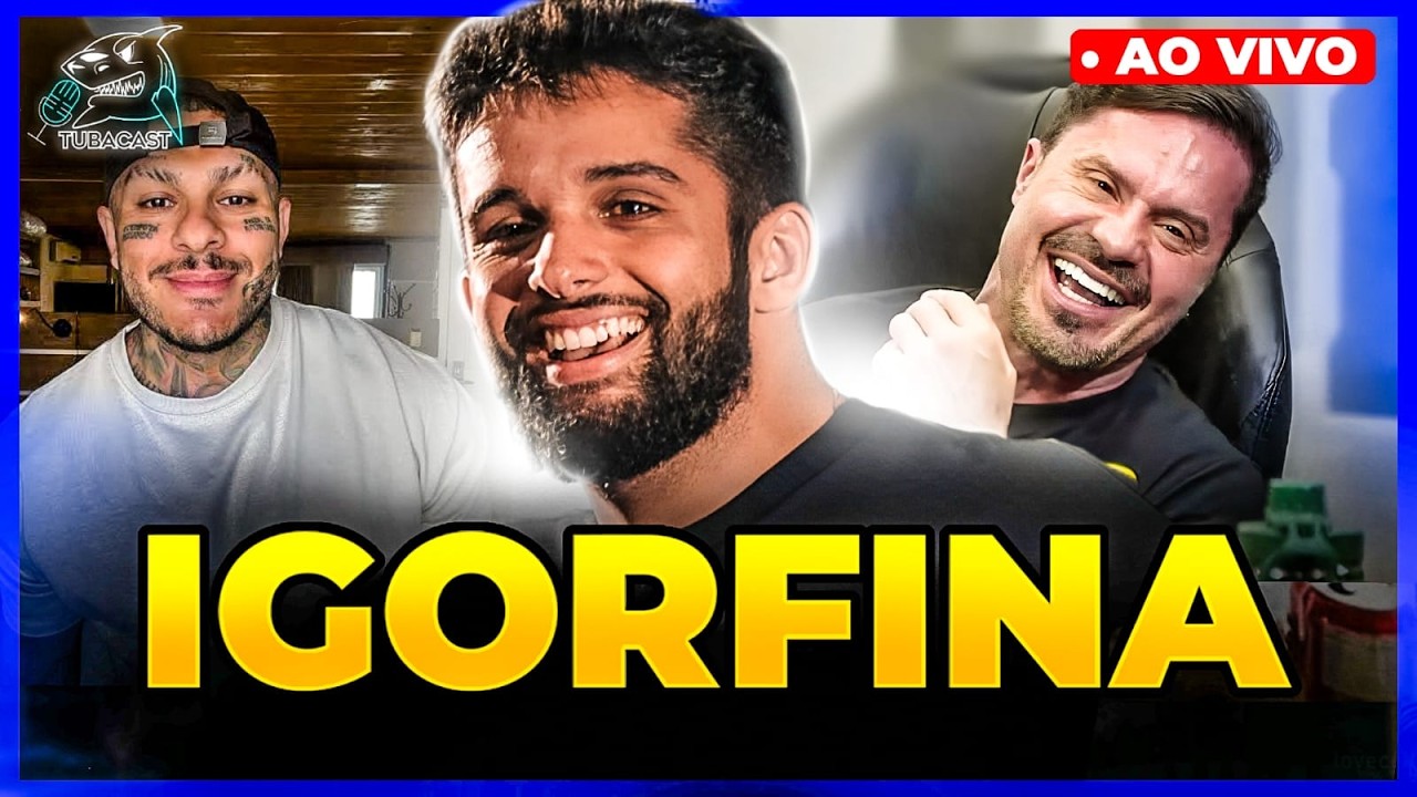 IGOR FINA sem PAPAS NA LÍNGUA no Tubacast AO VIVO!