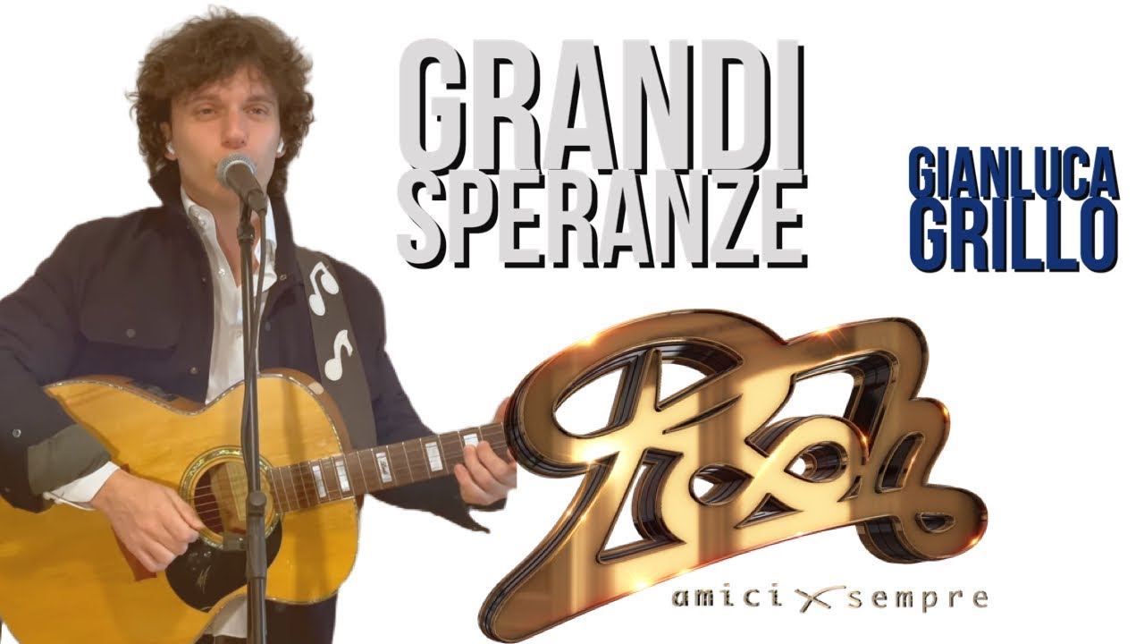 Grandi speranze | Gianluca Grillo | Pooh | Dodi Battaglia