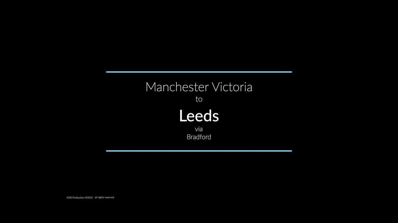 Manchester Victoria to Leeds via Bradford