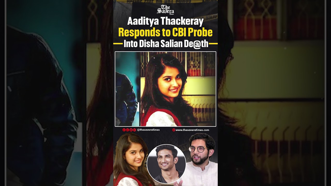 Aaditya Thackeray Responds to CBI Probe Into Disha Salian D*e*ath