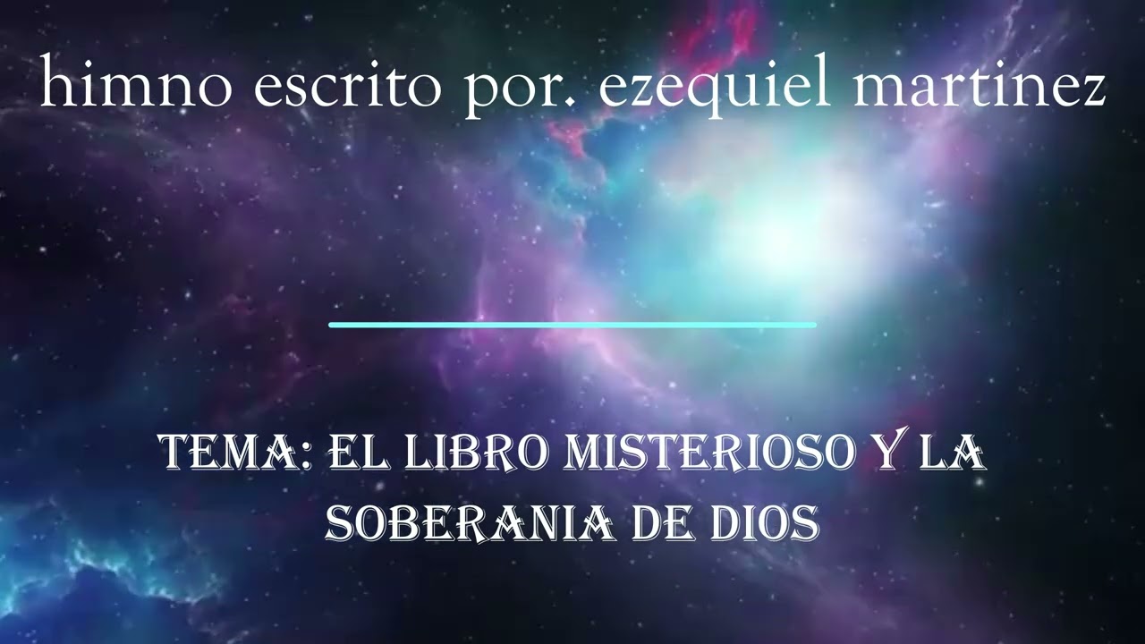 HIMNO EL LIBRO MISTERIOSO Y LA SOBERANIA DE DIOS