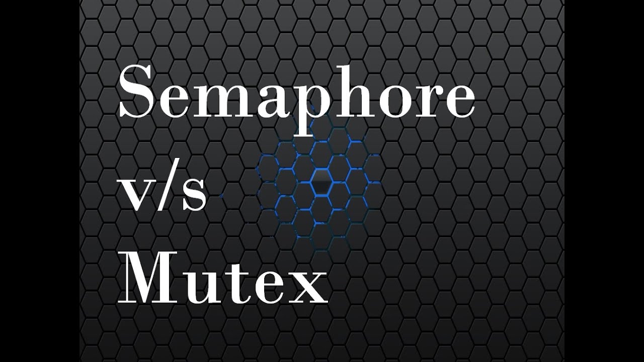 What is difference between Semaphore and Mutex